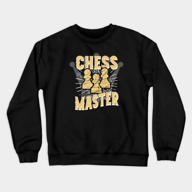 Chess Master King Chess Player Crewneck Sweatshirt by Foxxy Merch